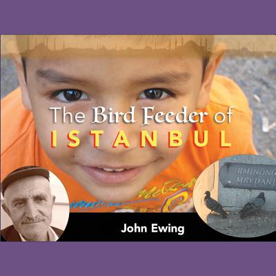 The Bird Feeder of Istanbul - Ewing, John (Designer)