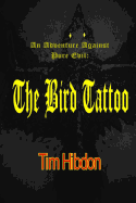 The Bird Tattoo: An Adventure Against Pure Evil