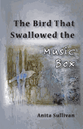 The Bird That Swallowed the Music Box: (ways of Listening)