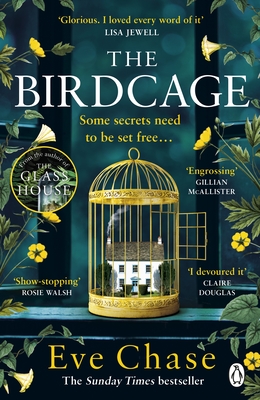 The Birdcage: The spellbinding new mystery from the author of Sunday Times bestseller and Richard and Judy pick The Glass House - Chase, Eve