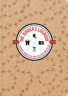 The Birder's Logbook: A Portable Journal for Your Field Notes and Life List (Organizer, Checklists)