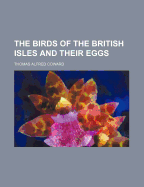 The birds of the British Isles and their eggs