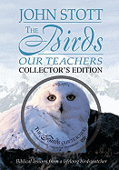 The Birds, Our Teachers: Essays in Orni-Theology - Stott, John R W, Dr. (Photographer)