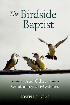 The Birdside Baptist - Neal, Joseph C (Photographer)