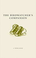 The Birdwatcher's Companion