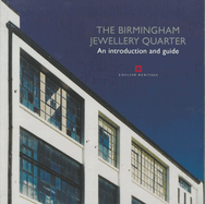 The Birmingham Jewellery Quarter: An Introduction and Guide