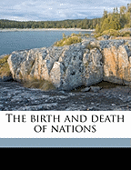 The Birth and Death of Nations Volume 2