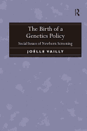 The Birth of a Genetics Policy: Social Issues of Newborn Screening