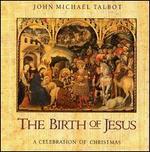 The Birth of Jesus: A Celebration of Christmas