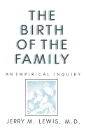 The Birth Of The Family: An Empirical Enquiry