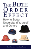 The Birth Order Effect: How to Better Understand Yourself and Others - Isaacson, Clifford E, and Radish, Kris