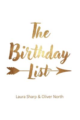 The Birthday List - Sharp, Laura, and North, Oliver
