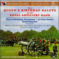 The Birthday Salute - Herald Trumpeters of the Royal Regiment of Artillery; Royal Artillery Band; S.V. Hays