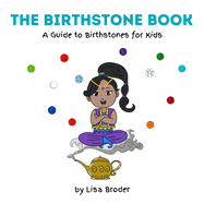 The Birthstone Book: A Guide to Birthstones for Kids