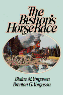 The Bishop's Horse Race - Yorgason, Brenton, and Yorgason, Blaine M.