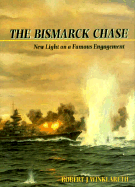 The "Bismarck" Chase: New Light on a Famous Engagement