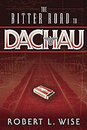 The Bitter Road to Dachau