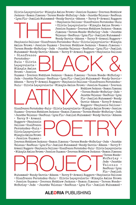 The Black and LatinX Poetry Project - Ferreira, Davina