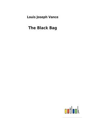 The Black Bag - Vance, Louis Joseph