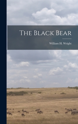 The Black Bear - Wright, William H