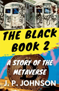 The Black Book 2. A Story of the Metaverse