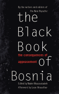 The Black Book of Bosnia: The Consequences of Appeasement