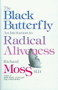 The Black Butterfly: An Invitation to Radical Aliveness
