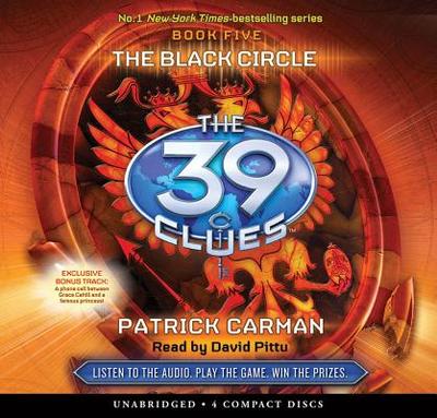 The Black Circle (the 39 Clues, Book 5): Volume 5 - Carman, Patrick, and Pittu, David (Narrator)