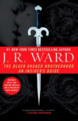 The Black Dagger Brotherhood: An Insider's Guide - Ward, J R