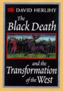 The Black Death and the Transformation of the West: ,