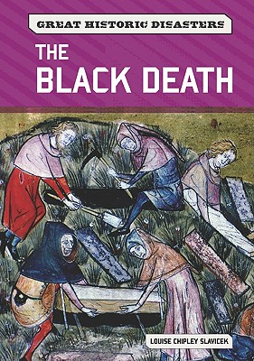 The Black Death - Slavicek, Louise Chipley