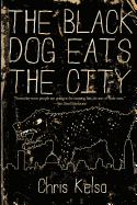 The Black Dog Eats the City