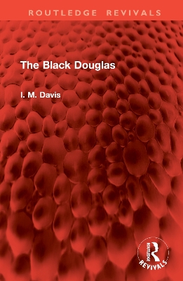 The Black Douglas - Davis, I M