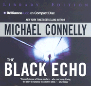 The Black Echo - Connelly, Michael, and Hill, Dick (Read by)