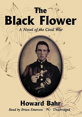 The Black Flower - Bahr, Howard