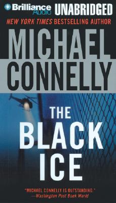 The Black Ice - Connelly, Michael, and Hill, Dick (Read by)