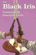 The Black Iris - Little, Constance, and Little, Gwenyth