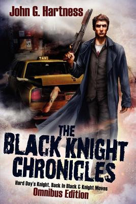 The Black Knight Chronicles (Omnibus Edition) - Hartness, John G