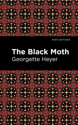The Black Moth - Heyer, Georgette, and Editions, Mint (Contributions by)