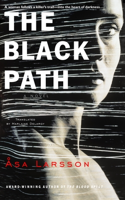 The Black Path - Larsson, Asa, and Delargy, Marlaine (Translated by)