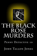 The Black Rose Murders: Penny Detective 10