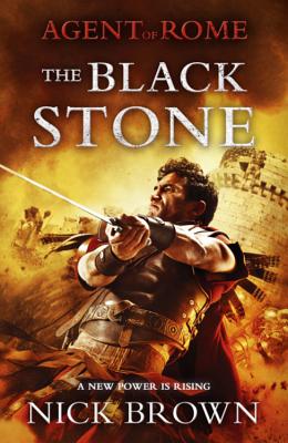 The Black Stone: Agent of Rome 4 - Brown, Nick
