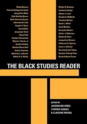 The Black Studies Reader - Bobo, Jacqueline (Editor), and Hudley, Cynthia (Editor), and Michel, Claudine (Editor)