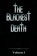 The Blackest Death Volume I - The Staff of Black Death Books (Editor)