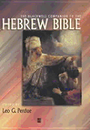 The Blackwell Companion to the Hebrew Bible - Perdue, Leo G (Editor)