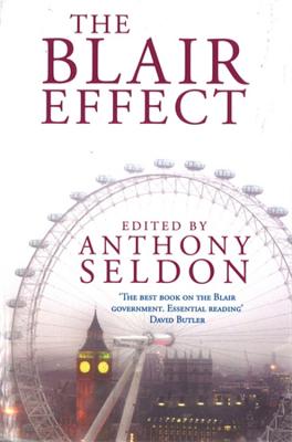 The Blair Effect - Hachette UK, and Seldon, Anthony (Editor)