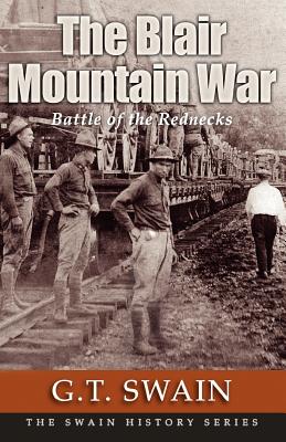 The Blair Mountain War - Swain, George T