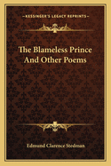 The Blameless Prince and Other Poems