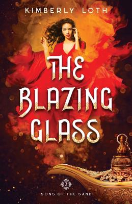 The Blazing Glass - Loth, Kimberly