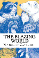 The Blazing World(world's Classics)